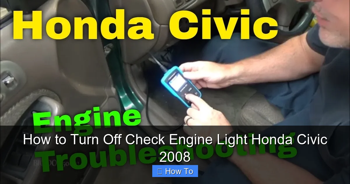 How to Turn Off Check Engine Light Honda Civic 2008