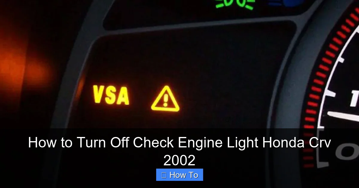 How to Turn Off Check Engine Light Honda Crv 2002
