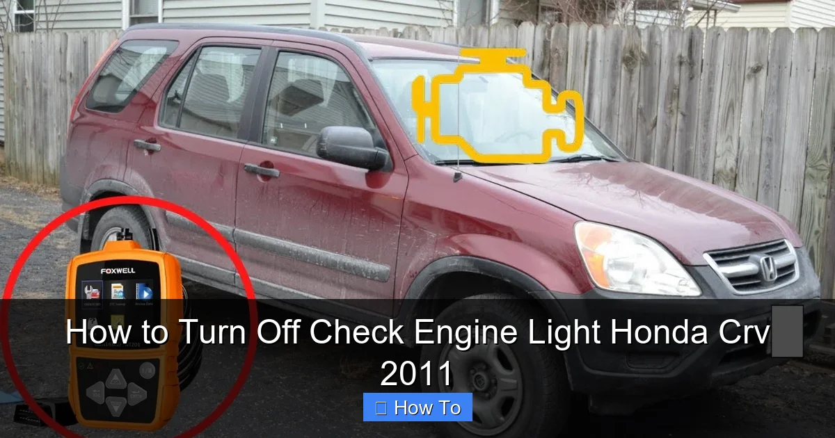 How to Turn Off Check Engine Light Honda Crv 2011