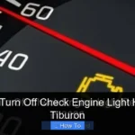 How to Turn Off Check Engine Light Hyundai Tiburon