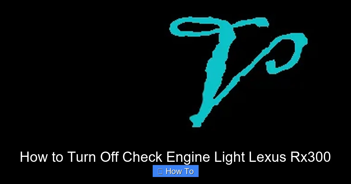 How to Turn Off Check Engine Light Lexus Rx300