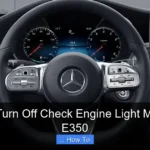 How to Turn Off Check Engine Light Mercedes E350