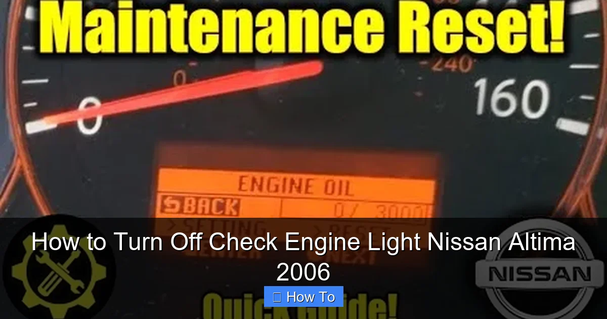 How to Turn Off Check Engine Light Nissan Altima 2006