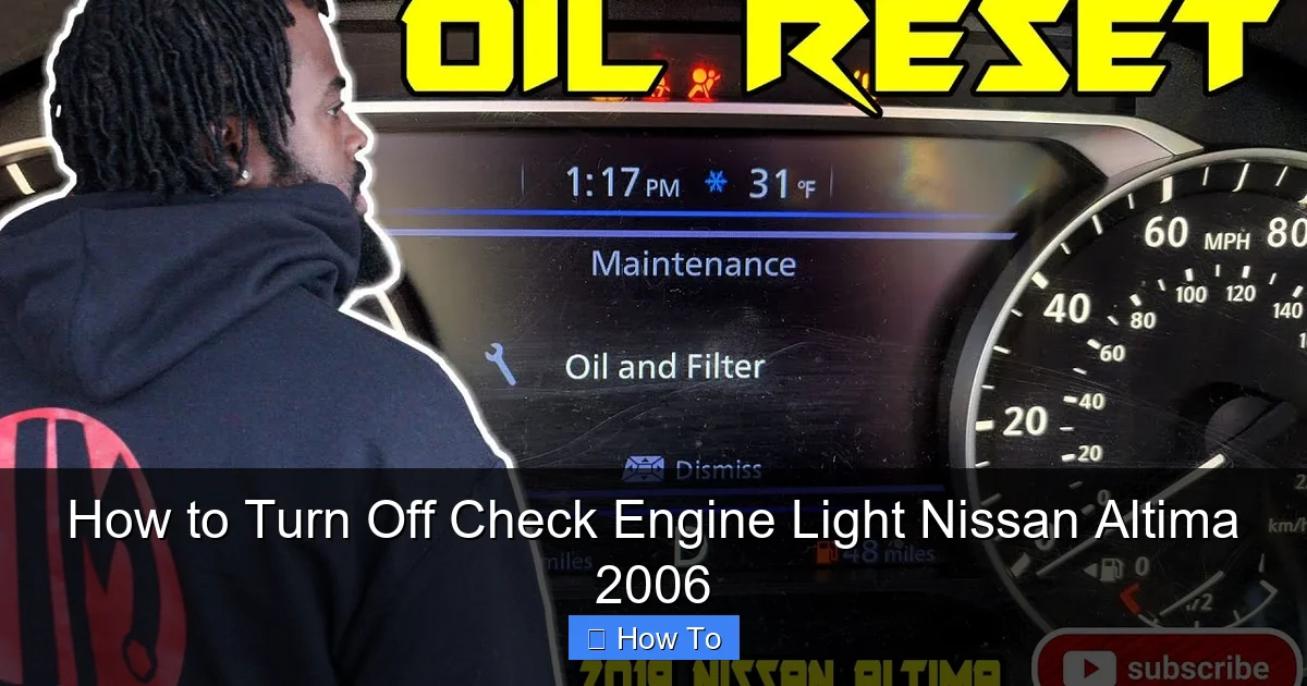 How to Turn Off Check Engine Light Nissan Altima 2006