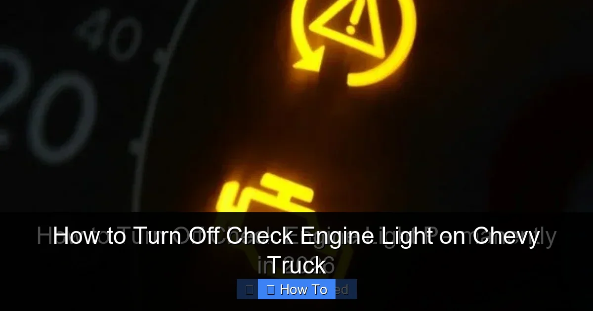 How to Turn Off Check Engine Light on Chevy Truck