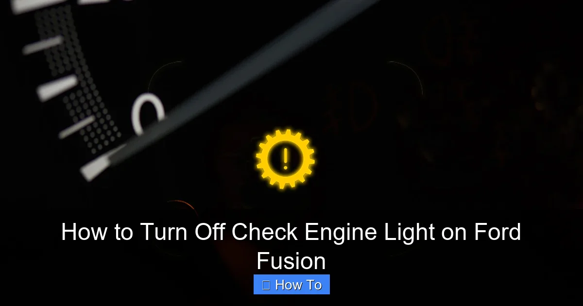 How to Turn Off Check Engine Light on Ford Fusion