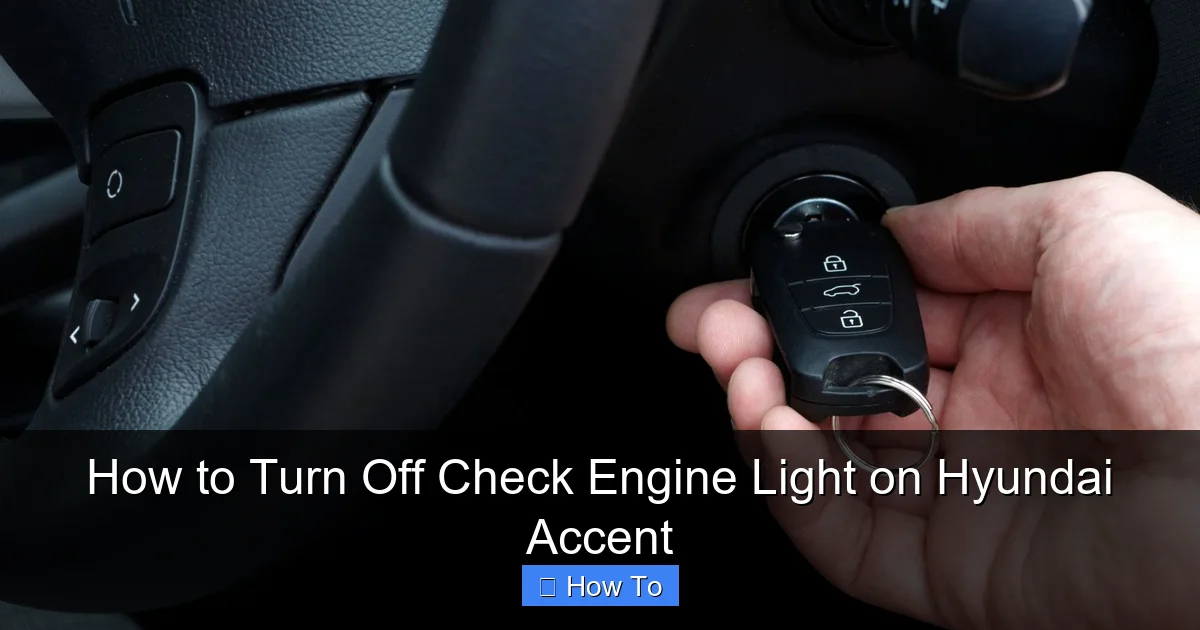 How to Turn Off Check Engine Light on Hyundai Accent