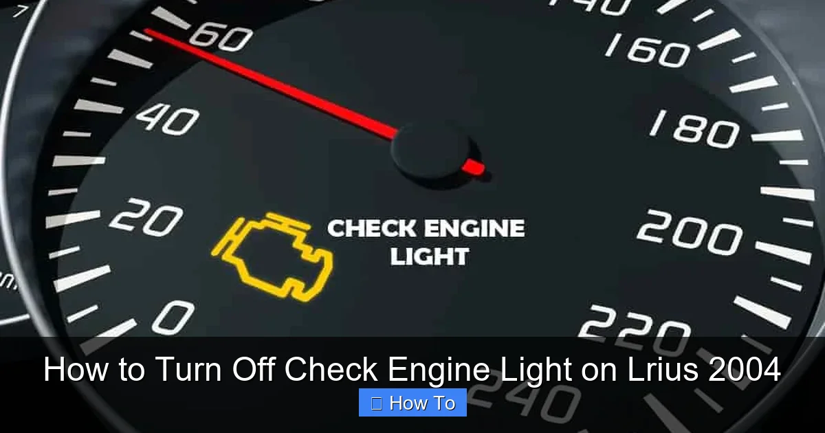 How to Turn Off Check Engine Light on Lrius 2004