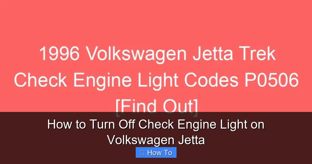 How to Turn Off Check Engine Light on Volkswagen Jetta