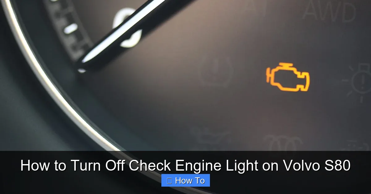 How to Turn Off Check Engine Light on Volvo S80