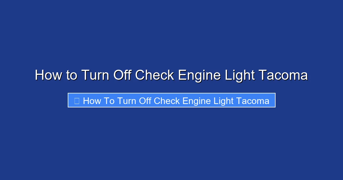 How to Turn Off Check Engine Light Tacoma