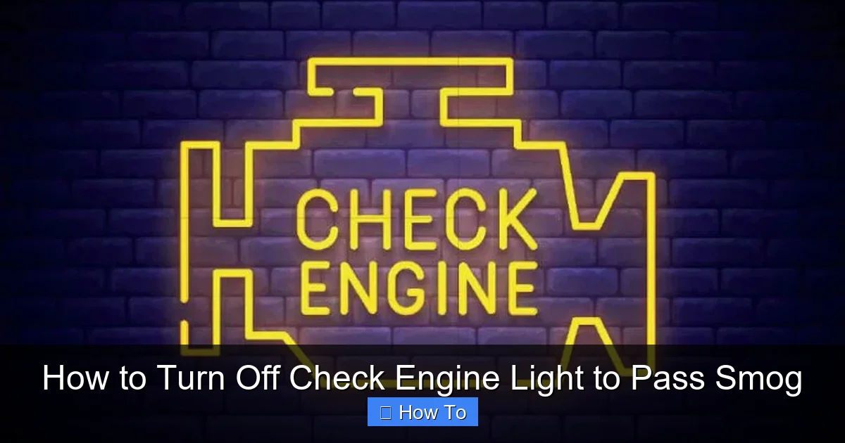 How to Turn Off Check Engine Light to Pass Smog