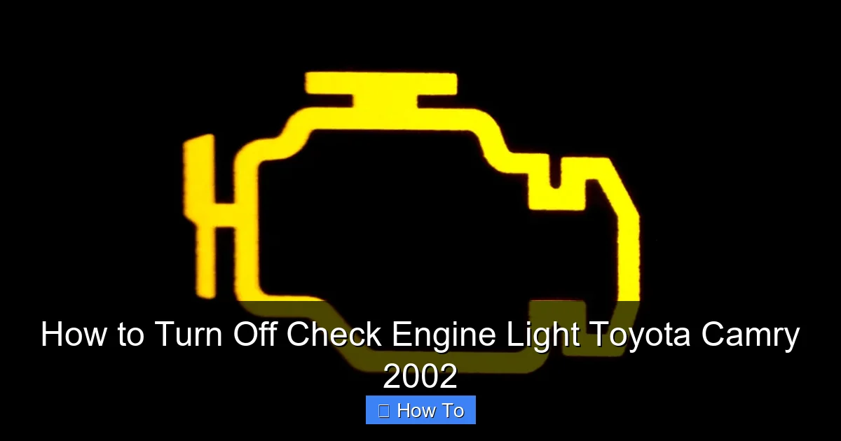How to Turn Off Check Engine Light Toyota Camry 2002