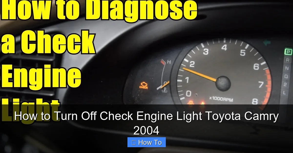 How to Turn Off Check Engine Light Toyota Camry 2004