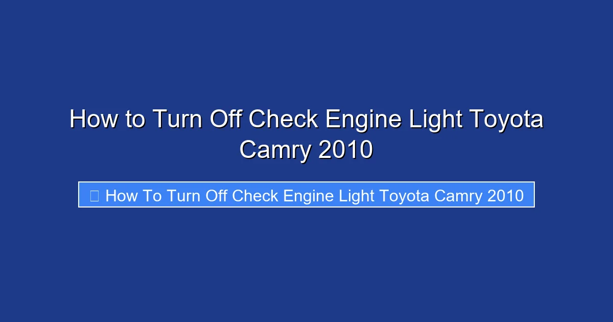 How to Turn Off Check Engine Light Toyota Camry 2010