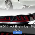 How to Turn Off Check Engine Light Toyota Camry 2012