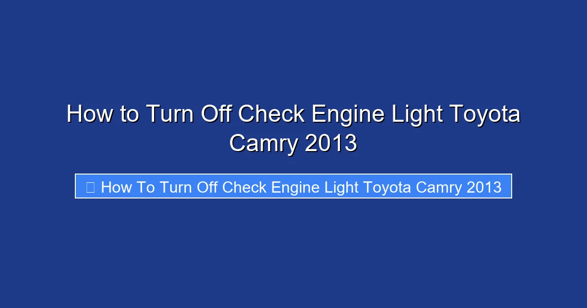How to Turn Off Check Engine Light Toyota Camry 2013