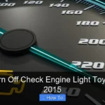 How to Turn Off Check Engine Light Toyota Camry 2015