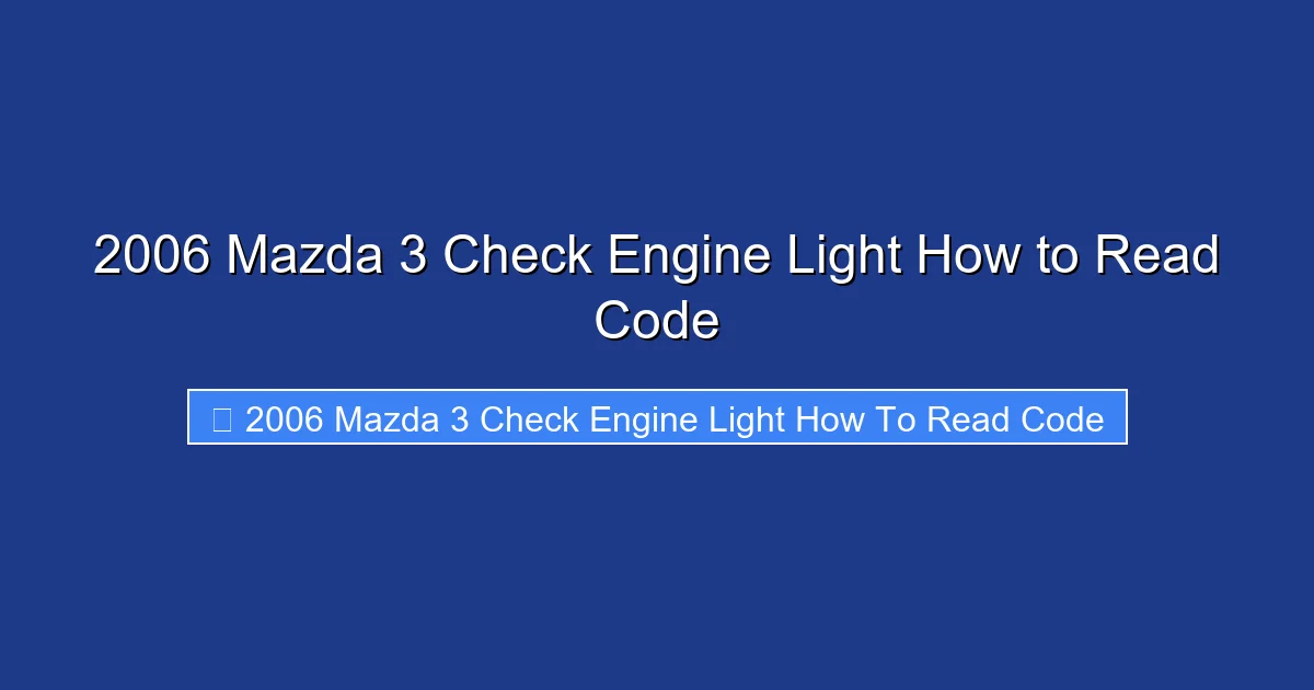 2006 Mazda 3 Check Engine Light How to Read Code