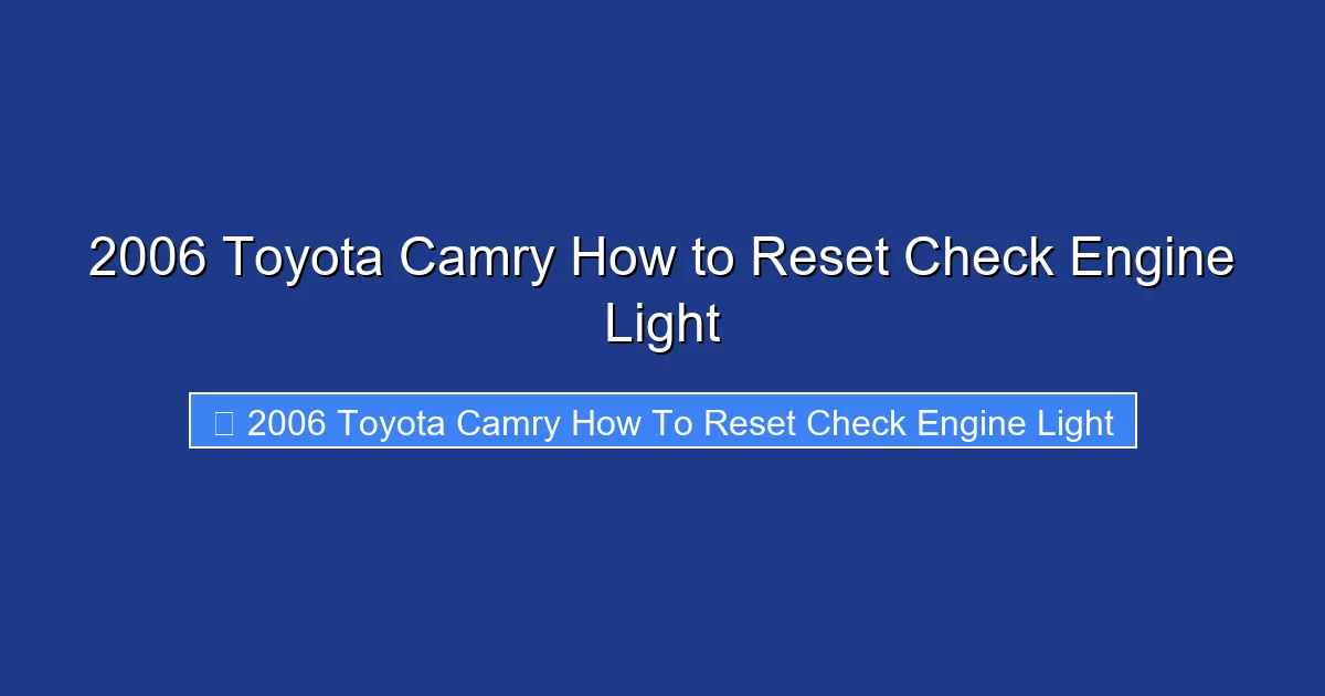 2006 Toyota Camry How to Reset Check Engine Light