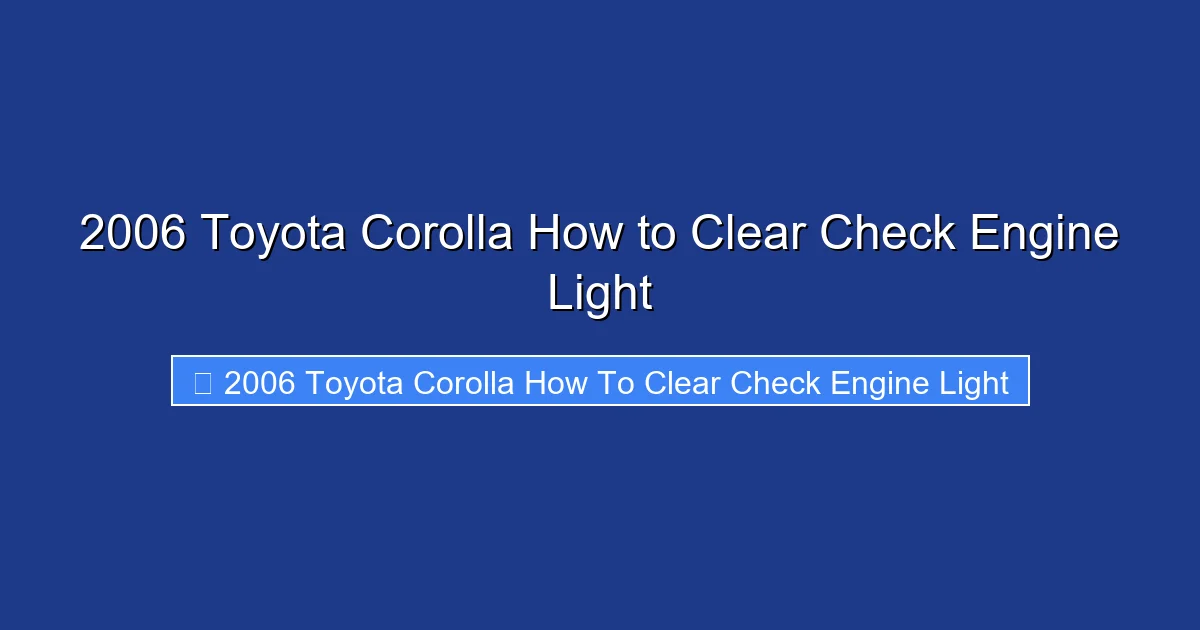 2006 Toyota Corolla How to Clear Check Engine Light