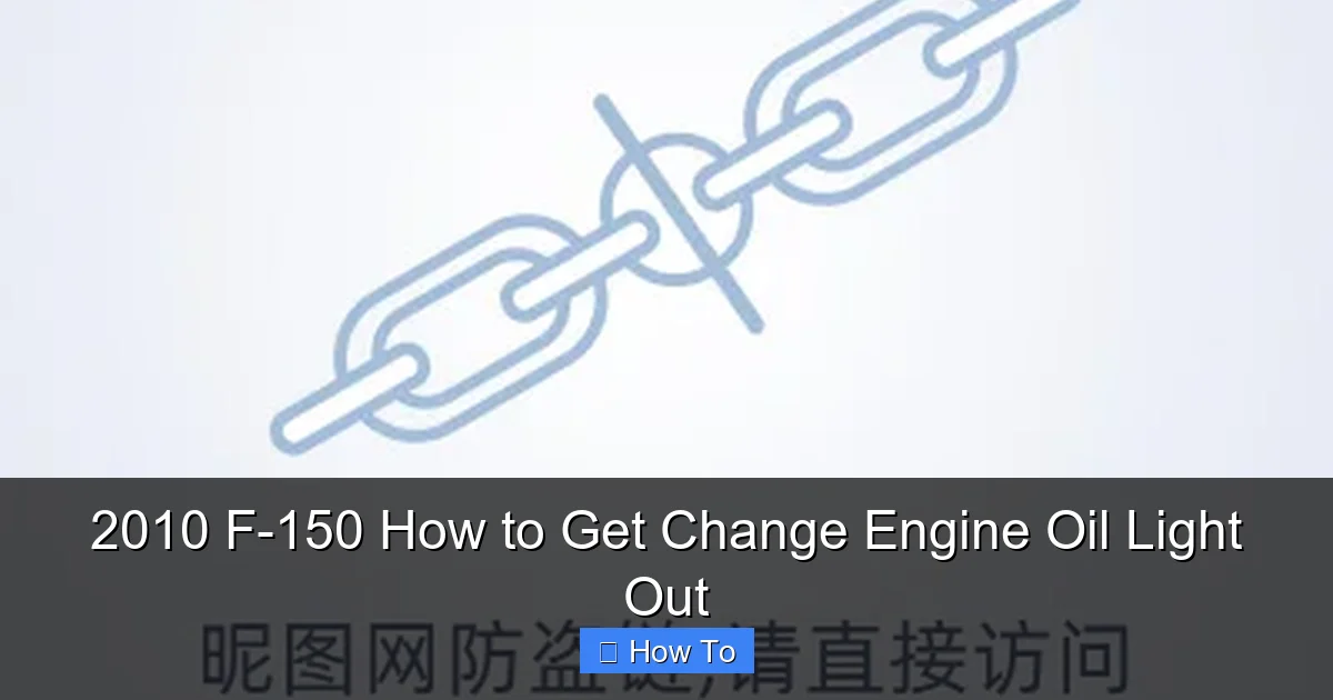 2010 F-150 How to Get Change Engine Oil Light Out