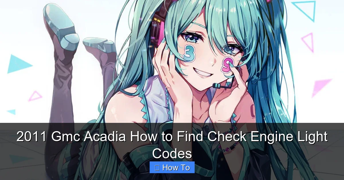 2011 Gmc Acadia How to Find Check Engine Light Codes