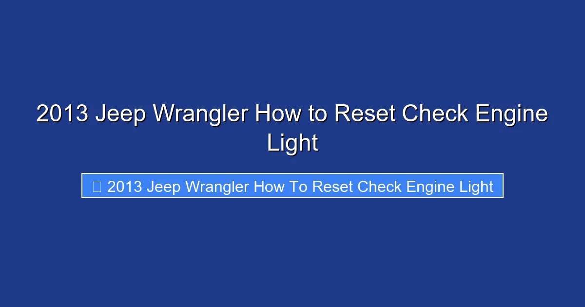 2013 Jeep Wrangler How to Reset Check Engine Light