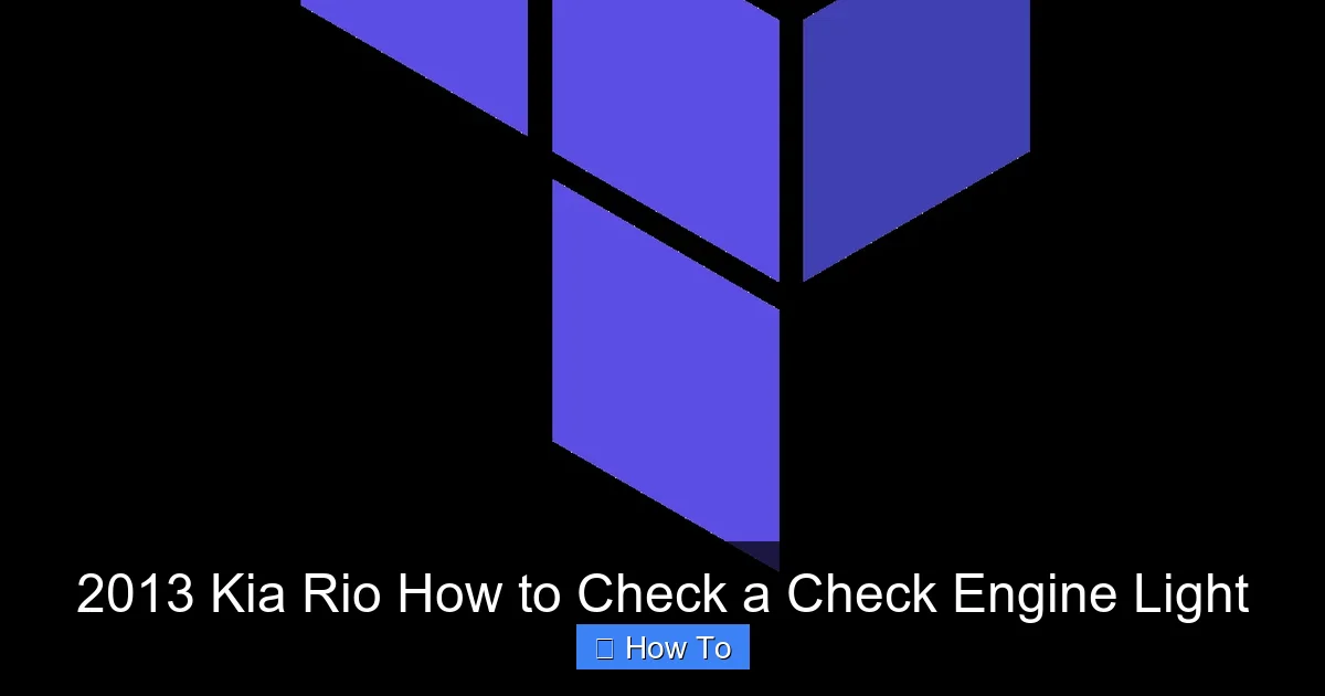 2013 Kia Rio How to Check a Check Engine Light