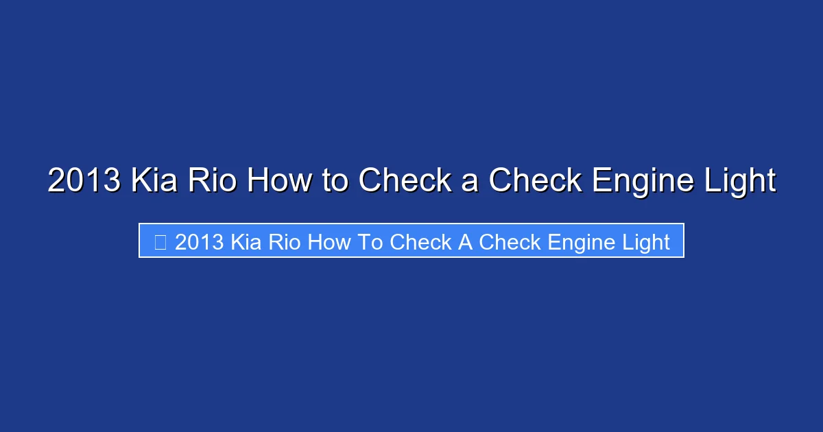 2013 Kia Rio How to Check a Check Engine Light