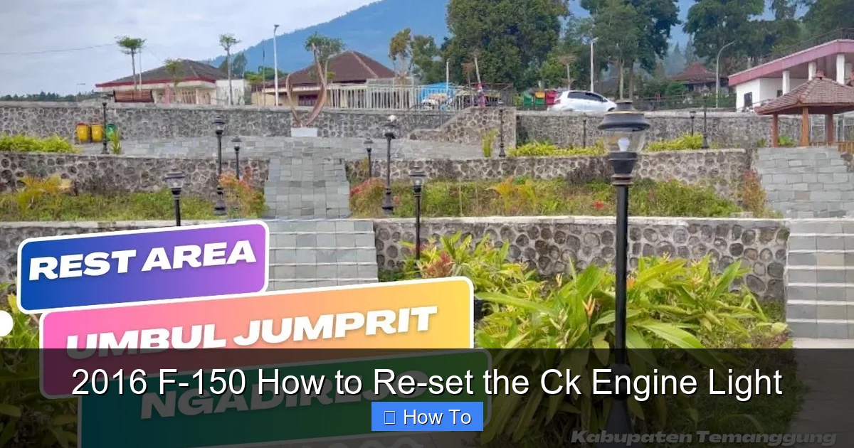 2016 F-150 How to Re-set the Ck Engine Light