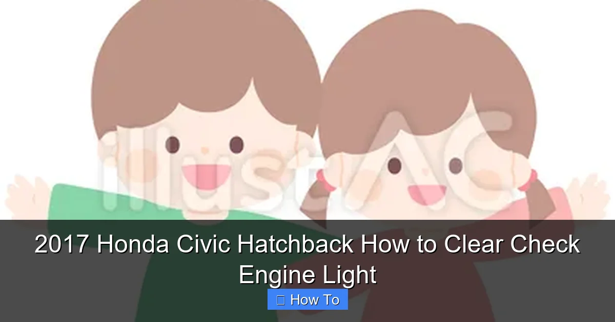 2017 Honda Civic Hatchback How to Clear Check Engine Light