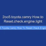 2oo5.toyota.camry How.to Reset.check.engine.light