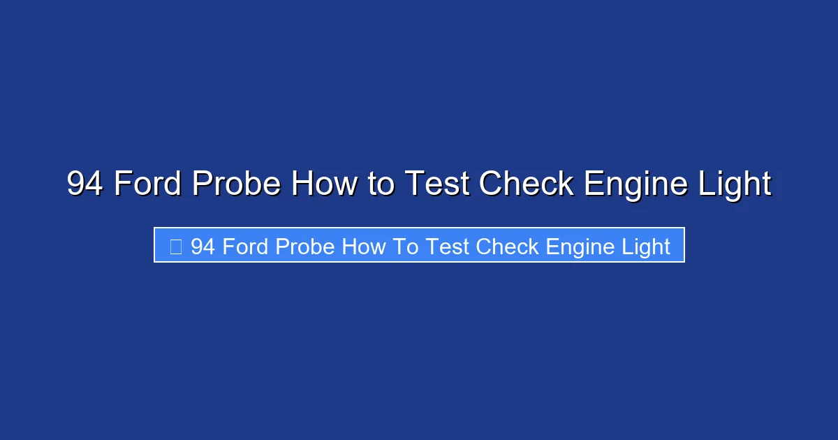 94 Ford Probe How to Test Check Engine Light