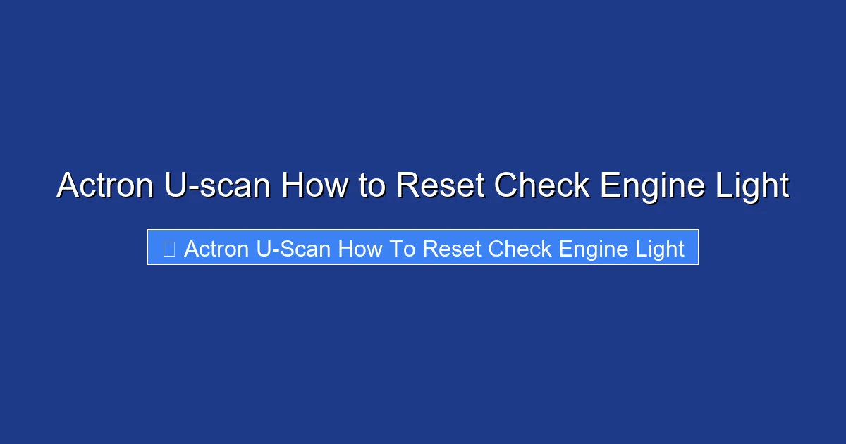 Actron U-scan How to Reset Check Engine Light