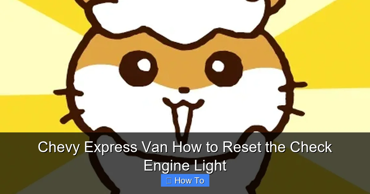 Chevy Express Van How to Reset the Check Engine Light