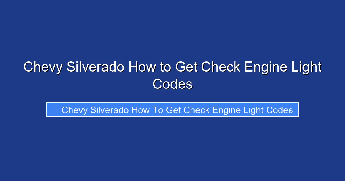 Chevy Silverado How to Get Check Engine Light Codes