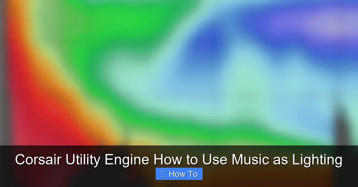 Corsair Utility Engine How to Use Music as Lighting
