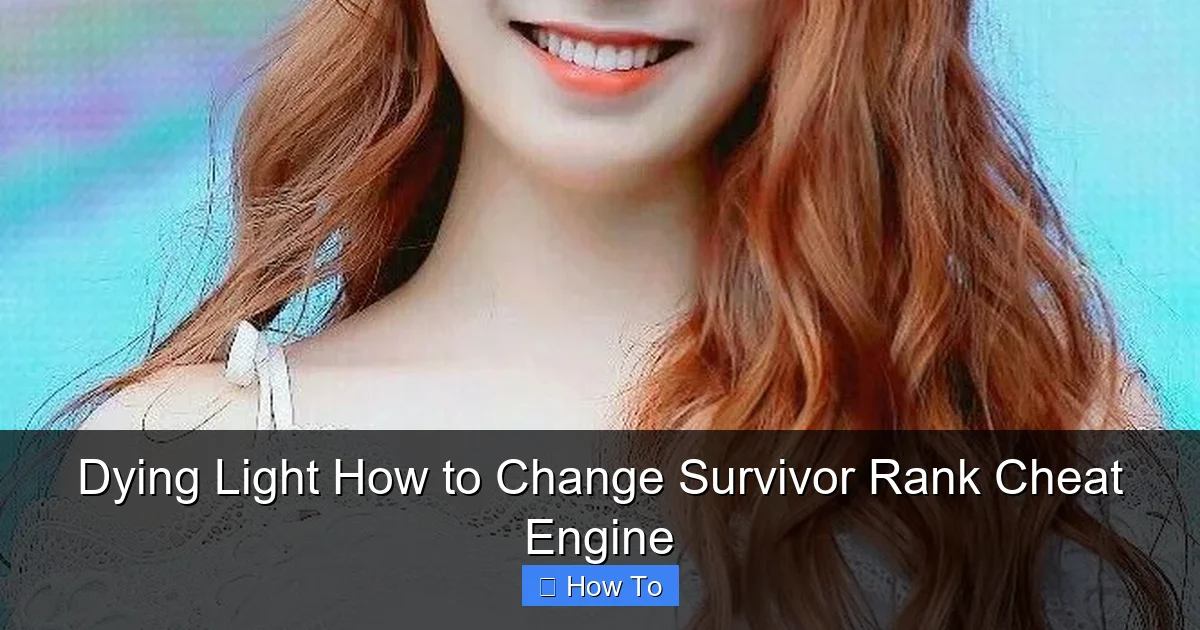 Dying Light How to Change Survivor Rank Cheat Engine