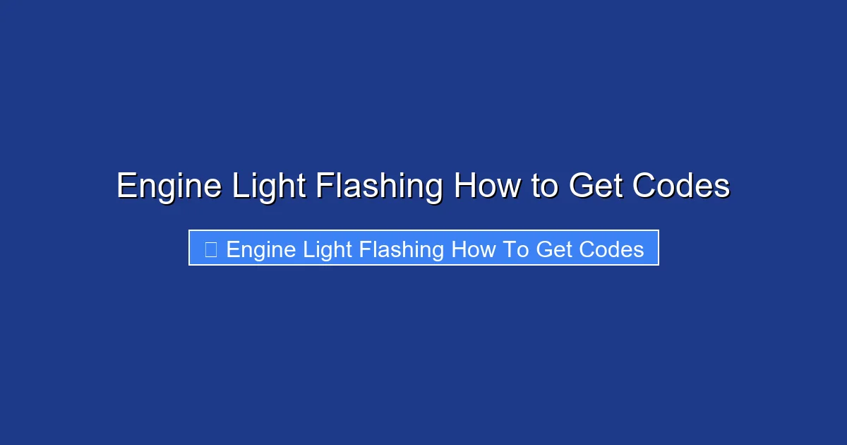 Engine Light Flashing How to Get Codes