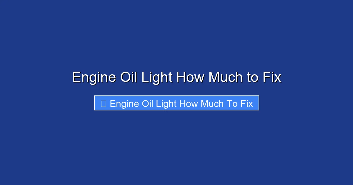 Engine Oil Light How Much to Fix