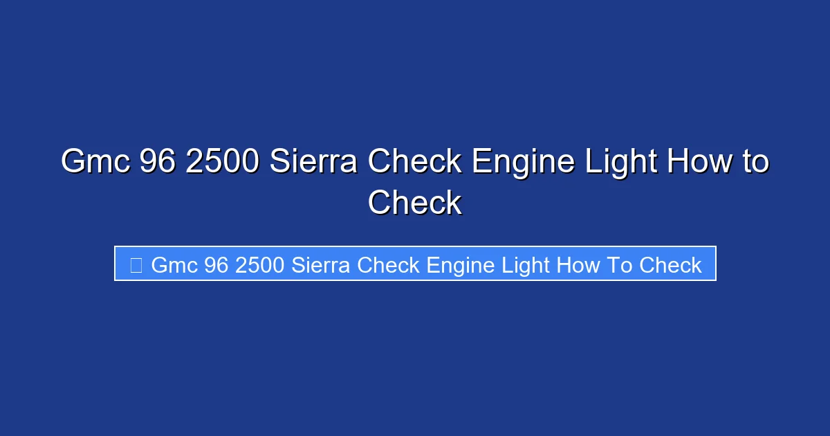 Gmc 96 2500 Sierra Check Engine Light How to Check