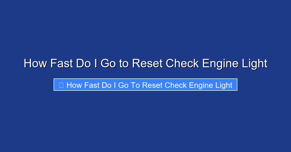 How Fast Do I Go to Reset Check Engine Light