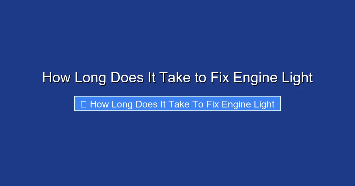 How Long Does It Take to Fix Engine Light