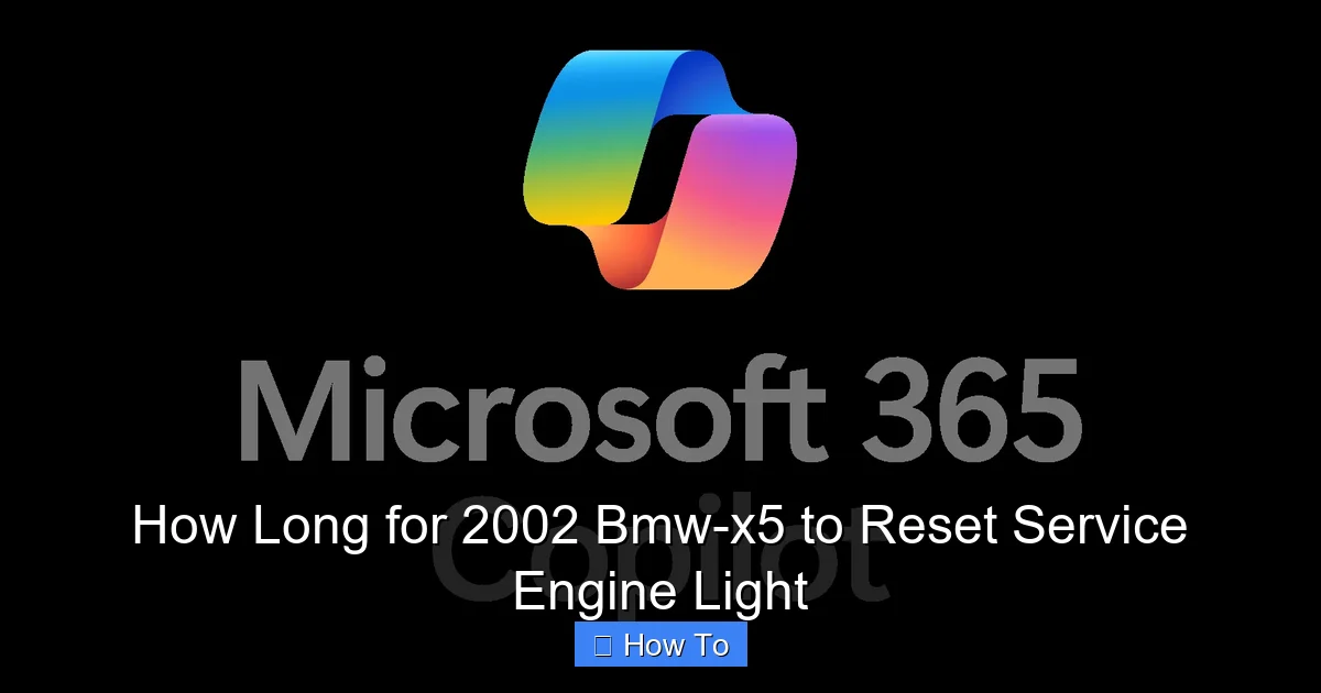 How Long for 2002 Bmw-x5 to Reset Service Engine Light