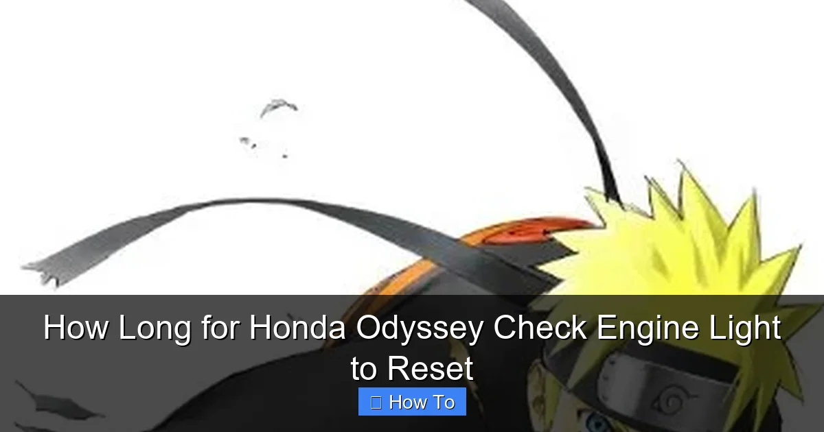 How Long for Honda Odyssey Check Engine Light to Reset