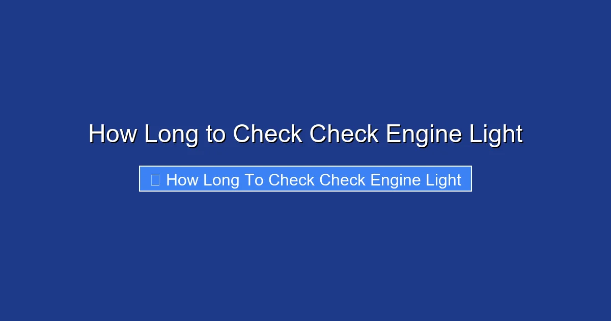 How Long to Check Check Engine Light