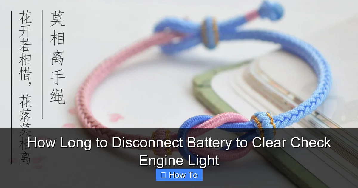 How Long to Disconnect Battery to Clear Check Engine Light