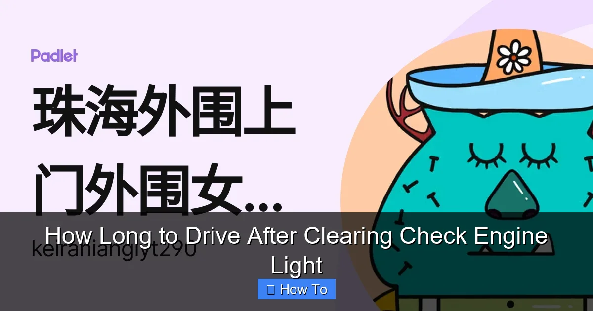 How Long to Drive After Clearing Check Engine Light