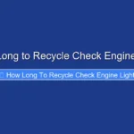 How Long to Recycle Check Engine Light